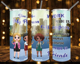 New!Designs 20 Oz Tumbler Friends and Work 653