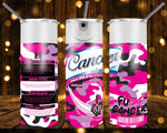 New! Designs 20 Oz Tumblers -Fuck-Cancer-811