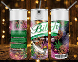 New! Designs 20 Oz Tumblers Bitch- 420 872