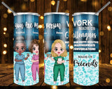 New! Designs 20 Oz Tumblers Best friends work 755